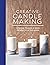 Creative Candle Making by Meredith Mennitt