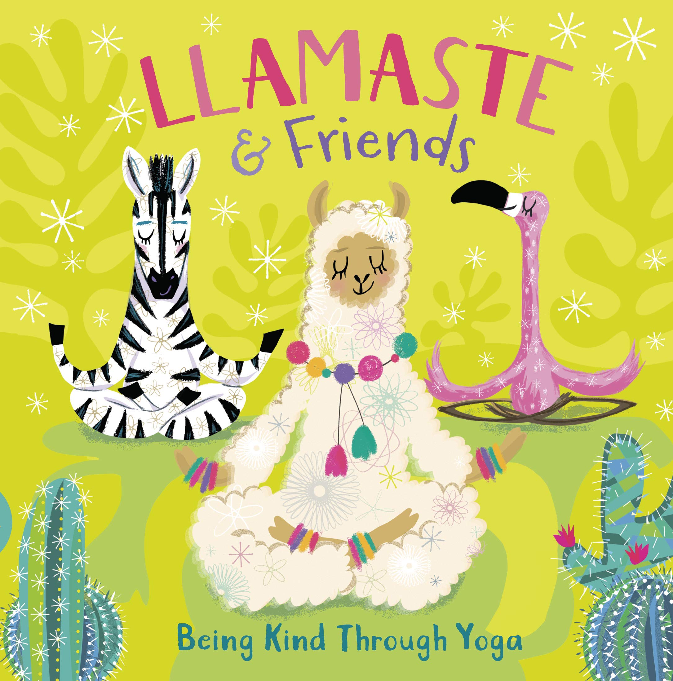 Llamaste and Friends: Being Kind Through Yoga (Kindle Edition)