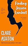 Finding Jessica Lambert by Clare Ashton
