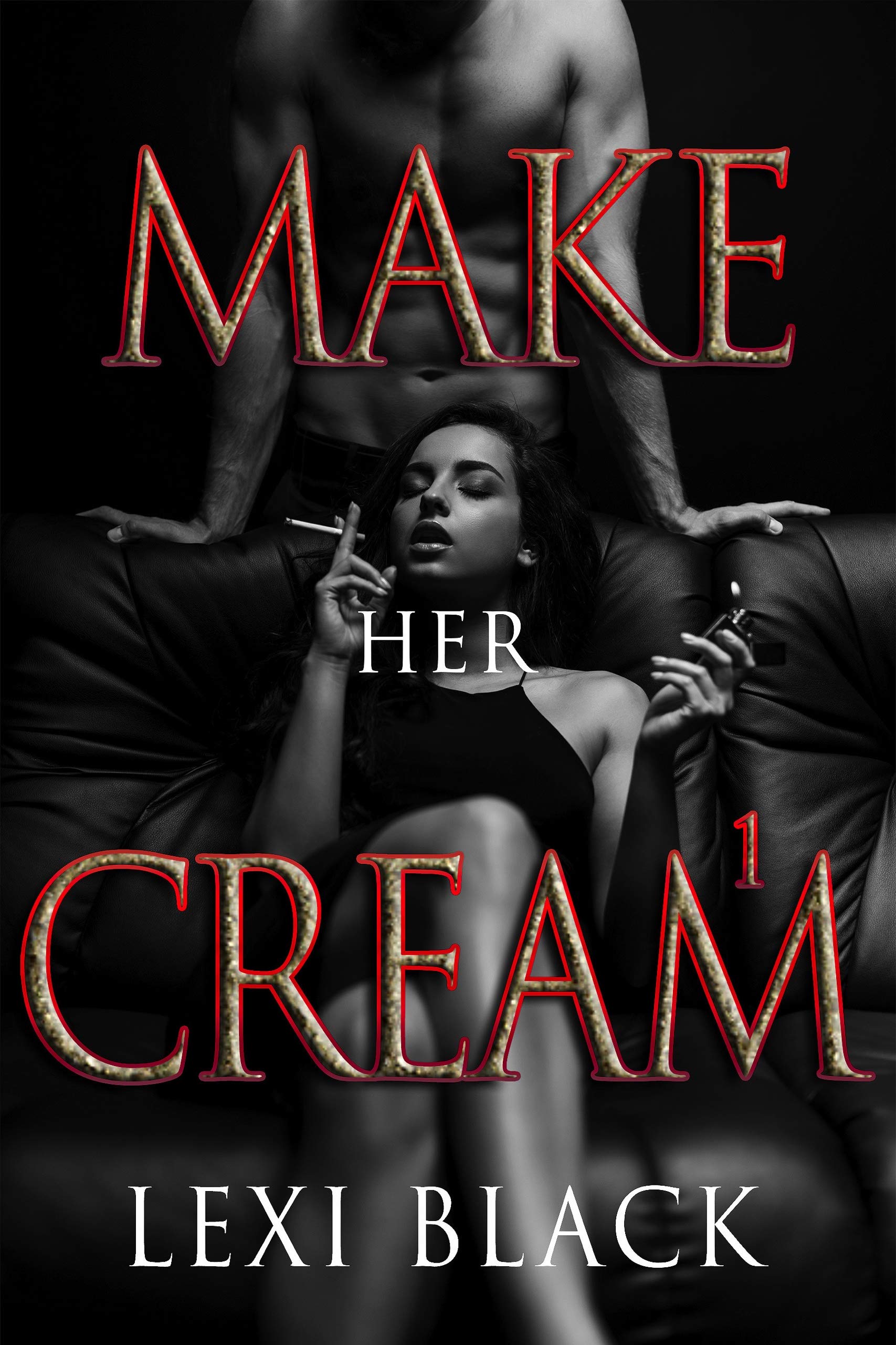 Make Her Cream #1 (Kindle Edition)