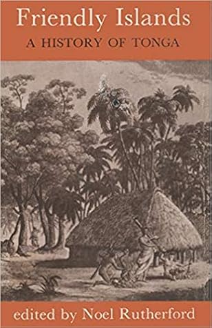 Friendly Islands: A History of Tonga