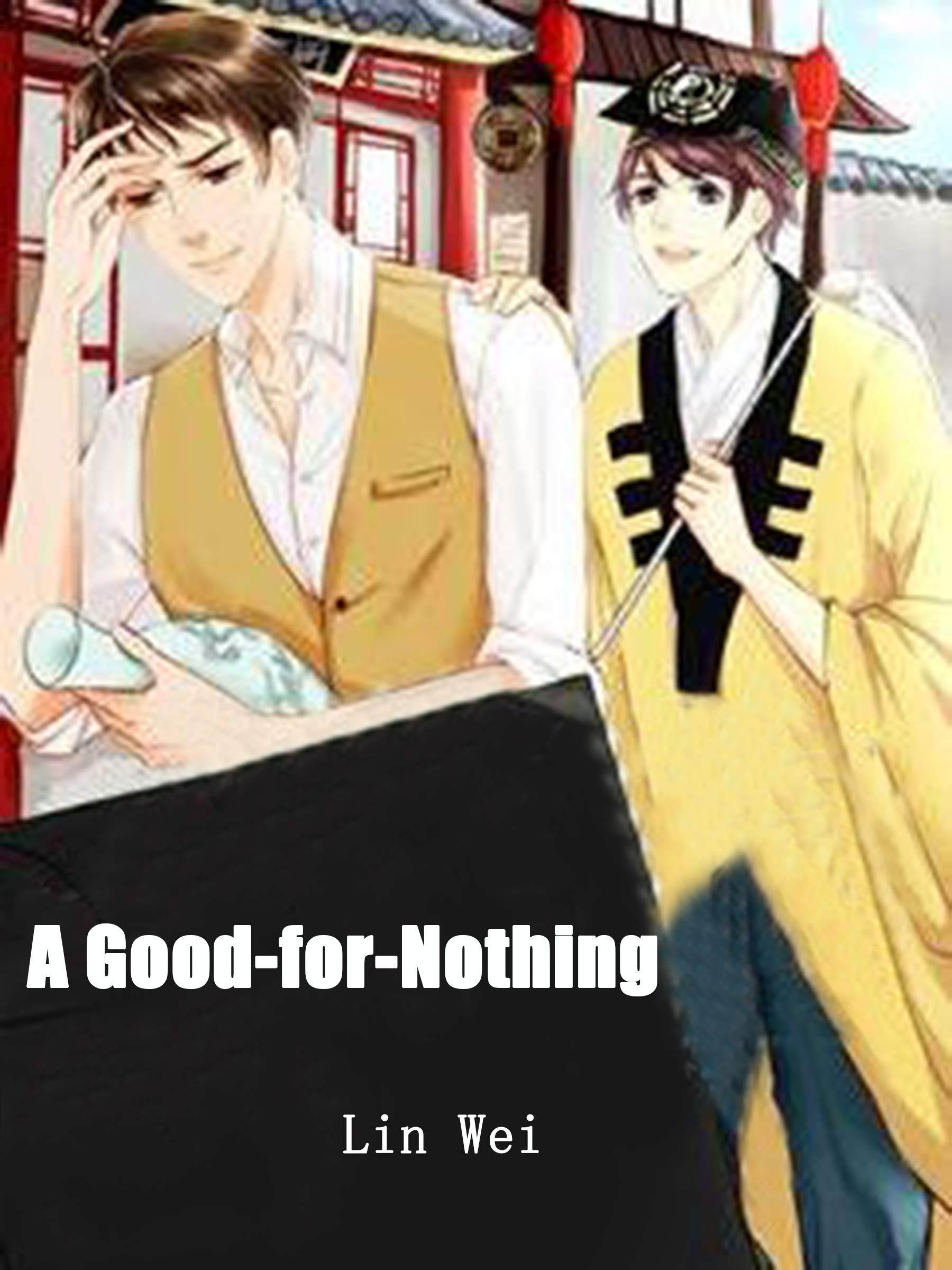 A Good-for-Nothing: Volume 1 (Kindle Edition)