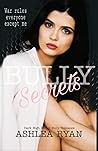 Bully Secrets (Centennial High #3) Bully Secrets (Centennial High #3)