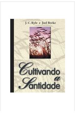 Cultivando a Santidade