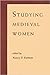 Studying Medieval Women by Nancy Partner
