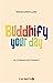 Buddhify Your Day: 24 Stunden Achtsamkeit (Kindle Single) (German Edition)