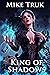 King of Shadows (Shadow Rog...