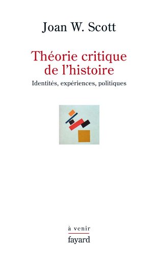Théorie critique de l'histoire: Identités, expériences, politiques (Paperback)