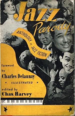 Jazz Parody: Anthology of Jazz Fiction (Unknown Binding)