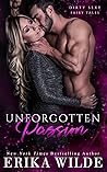 Unforgotten Passion by Erika Wilde
