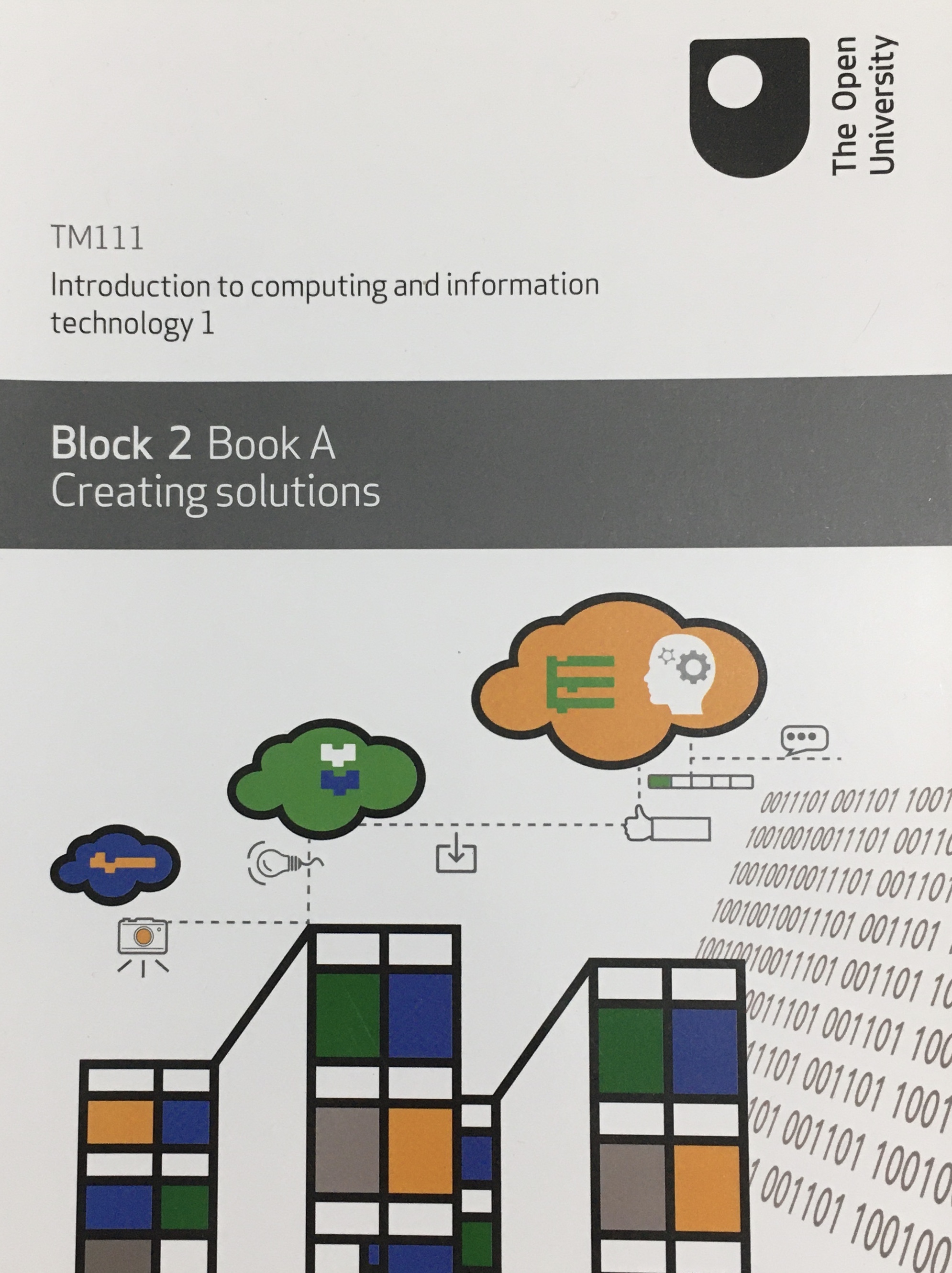 TM111 Introduction to computing and information technology 1 Block 2 Book A Creating solutions