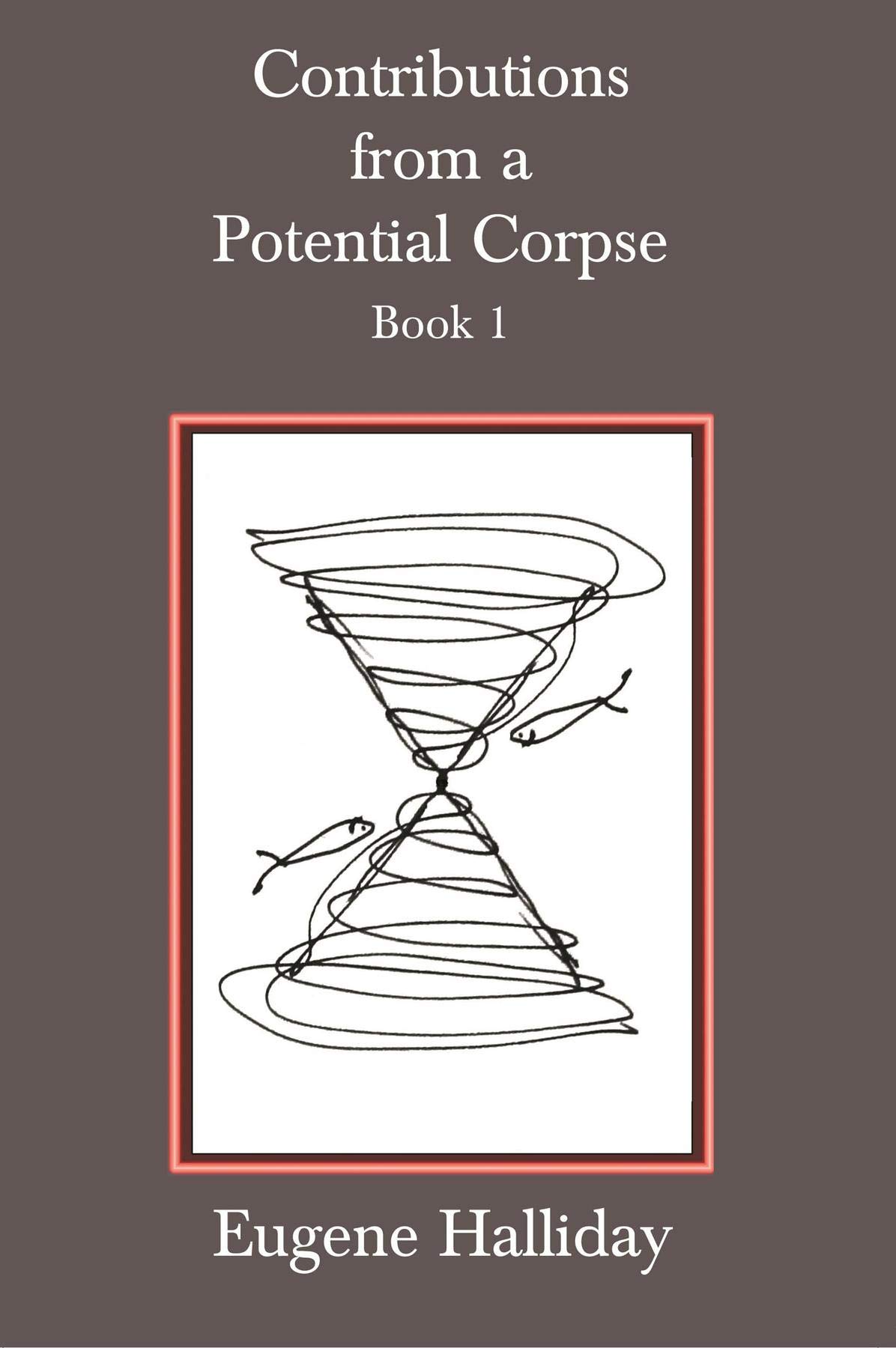 Contributions from a Potential Corpse, Book 1 (Kindle Edition)