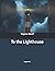 To the Lighthouse: Large Print