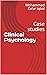 Clinical Psychology: Case s...