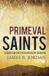 Primeval Saints: ...