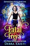 Fatal Freya by Debra Kristi Fatal Freya by Debra Kristi