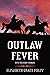 Outlaw Fever: Five Western ...