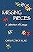 MISSING PIECES: A Collectio...