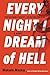 Every Night I Dream of Hell