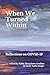 When We Turned Within: Refl...