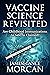VACCINE SCIENCE REVISITED: Are Childhood Immunizations As Safe As Claimed? (The Underground Knowledge Series)