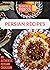Persian Recipes: An Authentic Persian Cookbook (2nd Edition)