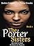 The Porter Sisters: Book 1