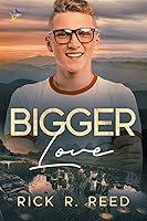Bigger Love
