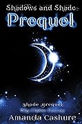 Shadows and Shade Prequel