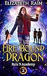 Fire Bound Dragon (Rule 9 Academy #2)