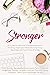 Stronger: A Guide for Women...