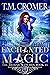Enchanted Magic (Thorne Witches, #10) by T.M. Cromer