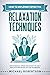 How To Implement Effective Relaxation Techniques: Learn How To Reduce Stress And Anxiety In Just 7 Days With Proven Relaxation Techniques