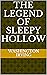 The Legend of Sleepy Hollow
