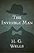 The Invisible Man: By H. G. Wells (Annotated)
