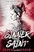 All Sinner No Saint (The Hell's Rebel's Collection) by Serena Akeroyd