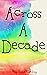 Across a Decade by Pixie Forest Publishing