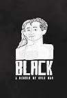 Black A Memoir: A...