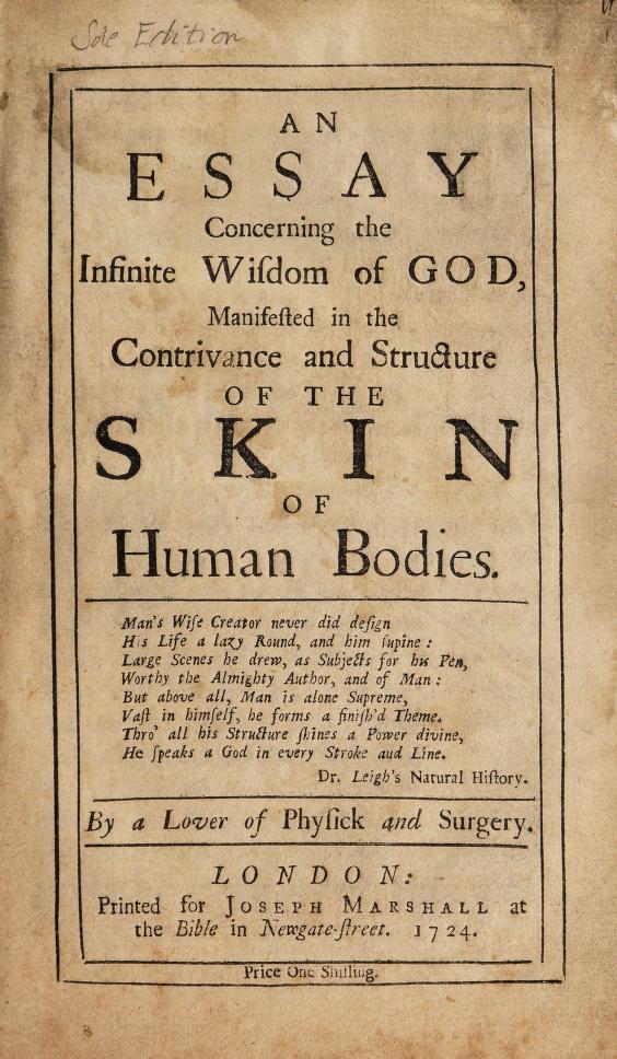 An Essay Concerning the Infinite Wisdom of God, Manifested in the Contrivance and Structure of the Skin of Human Bodies (Unknown Binding)