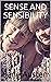 SENSE AND SENSIBILITY
