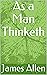 As a Man Thinketh
