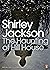 The Haunting of Hill House by Shirley Jackson