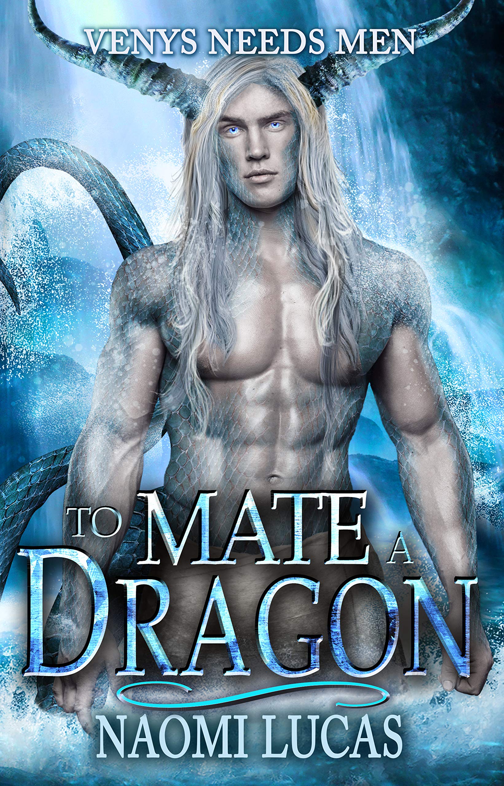 To Mate A Dragon (Venys Needs Men; Tropical Dragons, #2)