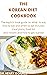 THE KOREAN DIET COOKBOOK: T...