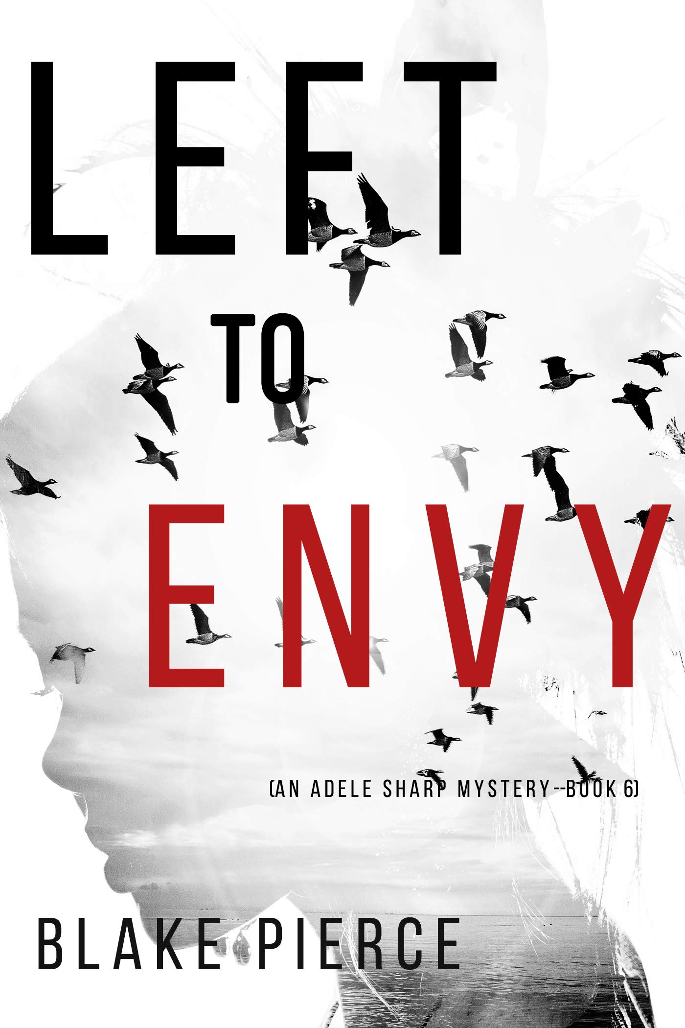 Left to Envy (Adele Sharp #6)