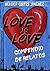 LOVE IS LOVE: COMPENDIO DE RELATOS