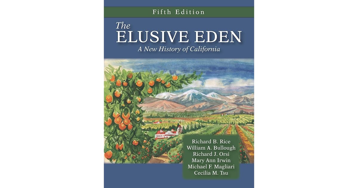 The Elusive Eden: A New History of California, Fifth Edition by Richard B. Rice