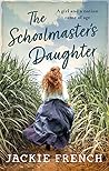 The Schoolmaster's Daughter by Jackie French