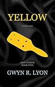 Yellow: A Kink Story