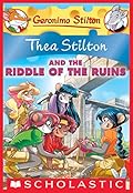 Thea Stilton and the Riddle of the Ruins